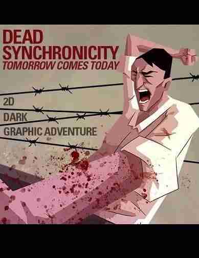 Descargar Dead Synchronicity Tomorrow Comes Today [MULTI][ACTiVATED] por Torrent